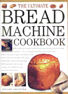 The Ultimate Bread Machine Cookbook - Shapter, Jennie