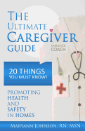 The Ultimate Caregiver Guide: 20 Things You Must Know!