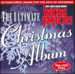 The Ultimate Christmas Album, Vol. 5: WCBS 101.1 FM New York - Various Artists