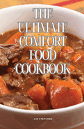 The Ultimate Comfort Food Cookbook