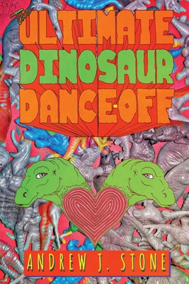 The Ultimate Dinosaur Dance-Off - Stone, Andrew J