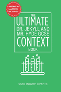 The Ultimate Dr. Jekyll and Mr. Hyde GCSE Context Book: Fast & Easy Bitesize Revision with Practice Questions to Master Victorian Context for Top Grades