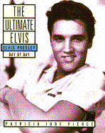 The Ultimate Elvis: Elvis Presley Day by Day