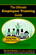 The Ultimate Employee Training Guide- Training Today, Leading Tomorrow: #Employee Training #Training and Development #Training Best Practices #Training Strategies #Professional Development