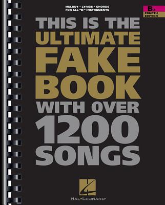 The Ultimate Fake Book: B-Flat Edition - Hal Leonard Corp (Creator)