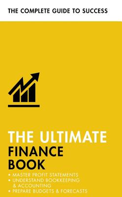 The Ultimate Finance Book: Master Profit Statements, Understand Bookkeeping & Accounting, Prepare Budgets & Forecasts - Mason, Roger, and Ltd, Roger Mason