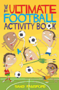 The Ultimate Football Activity Book: Football Jokes, Puzzles and Crosswords