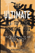 The Ultimate Get to Know Someone Quiz