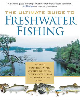 The Ultimate Guide to Freshwater Fishing - Sternberg, Dick, and North American Fishing Club