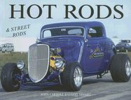The Ultimate Guide to Hot Rods & Street Rods - Carroll, John, and Stuart, Garry
