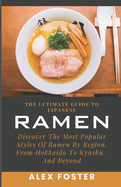 The Ultimate Guide To Japanese Ramen: Discover The Most Popular Styles Of Ramen By Region, From Hokkaid  To Ky sh , And Beyond