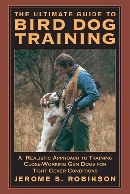 The Ultimate Guide to Shotgunning: Guns, Gear, and Hunting Tactics for Deer, Big Game, Upland Birds, Waterfowl, and Small Game - Henderson, David R, and Towsley, Bryce (Foreword by)