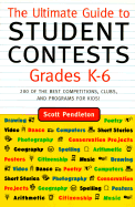 The Ultimate Guide to Student Contests, Grades K-6 - Pendleton, Scott