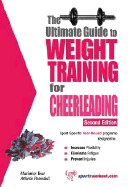 The Ultimate Guide to Weight Training for Cheerleading - Price, Robert G