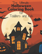 The Ultimate Halloween Coloring Book for Toddlers and Kids: Fun Children's Gift or Present for Kids - 50 lovely Pages to Color