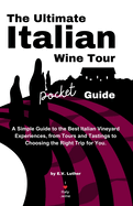 The Ultimate Italian Wine Tour Pocket Guide