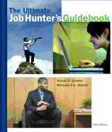 The Ultimate Job Hunter S Guidebook - Greene, Susan D, and Martel, Melanie C L