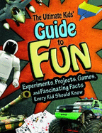 The Ultimate Kids Guide to Fun - Davis, Barbara