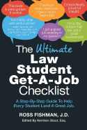 The Ultimate Law Student Get-A-Job Checklist: A step-by-step guide to help every student land a great job
