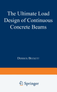 The ultimate load design of continuous concrete beams.