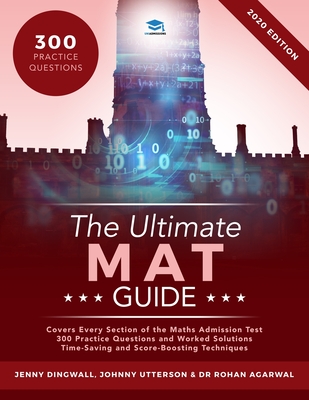 The Ultimate MAT Guide - Utterson, Johnny, and Agarwal, Rohan, and Dingwall, Jenny