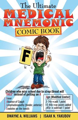 The Ultimate Medical Mnemonic Comic Book: Color Version - Williams, Dwayne a, and Yakubov, Isaak N