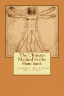 The Ultimate Medical Scribe Handbook: Emergency Department 3rd Edition