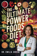 The Ultimate Power Foods Diet: Boost Energy and Lose Weight Naturally