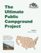 The Ultimate Public Campground Project: Volume 6 - Arizona, Nevada