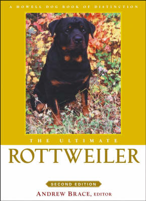 The Ultimate Rottweiler - Brace, Andrew (Editor)