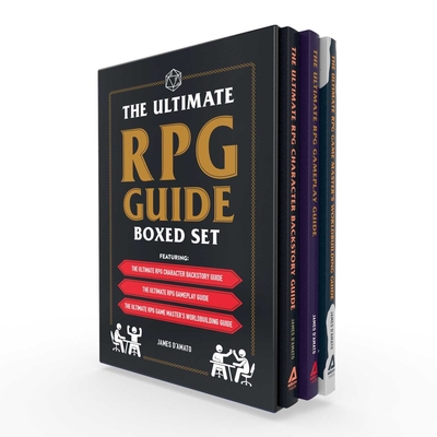 The Ultimate RPG Guide Boxed Set: Featuring the Ultimate RPG Character Backstory Guide, the Ultimate RPG Gameplay Guide, and the Ultimate RPG Game Master's Worldbuilding Guide - D'Amato, James