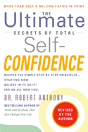 The Ultimate Secrets of Total Self-Confidence: Revised Edition