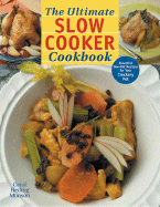 The Ultimate Slow Cooker Cookbook: Flavorful One-Pot Recipes for Your Crockery Pot