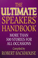The Ultimate Speakers' Handbook: More Than 500 Stories for All Occasions