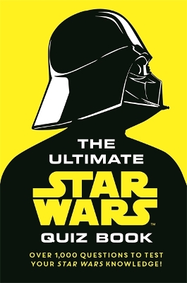The Ultimate Star Wars Quiz Book: Over 1,000 questions to test your Star Wars knowledge! - Walt Disney, and Kempshall, Paddy