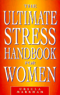 The Ultimate Stress Handbook for Women