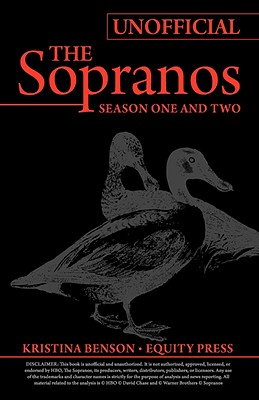 The Ultimate Unofficial Guide to the Sopranos Season One and Two or Unofficial Sopranos Season 1 and Unofficial Sopranos Season 2 Ultimate Guide - Benson, Kristina