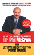 The Ultimate Weight Solution Food Guide - McGraw, Phillip C, Ph.D.