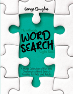 The Ultimate Word Search Puzzles Book: A Huge Collection of Fun and Challenging Word Search Puzzles for Kids and Adults