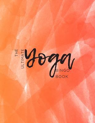 The Ultimate Yoga Bingo Book - Johnson, Megan