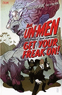 The Un-men: Get Your Freak on