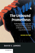 The Unbound Prometheus: Technological Change and Industrial Development in Western Europe from 1750 to the Present