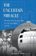 The Uncertain Miracle