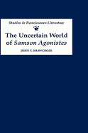 The Uncertain World of 'Samson Agonistes'