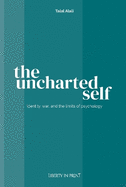 The uncharted self: Identity, war, and the limits of psychology