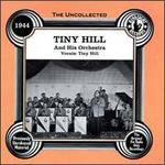 The Uncollected Tiny Hill and His Orchestra, Vols. 1 & 2 (1944)