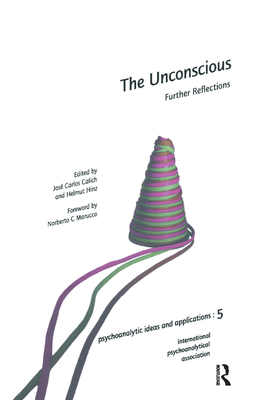 The Unconscious: Further Reflections - C. Calich, Jose