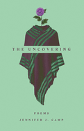 The Uncovering: poems