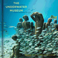 The Underwater Museum: The Submerged Sculptures of Jason Decaires Taylor