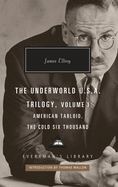 The Underworld U.S.A. Trilogy, Volume I: American Tabloid, the Cold Six Thousand